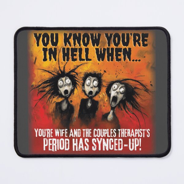 Item preview, WHEN YOUR WIFE&THERAPIST ARE ON THE SAME CYCLE! designed and sold by NikoDeeko.