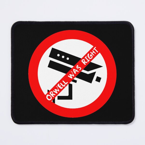 Item preview, Orwell was right Sign designed and sold by Rlyehinmate.