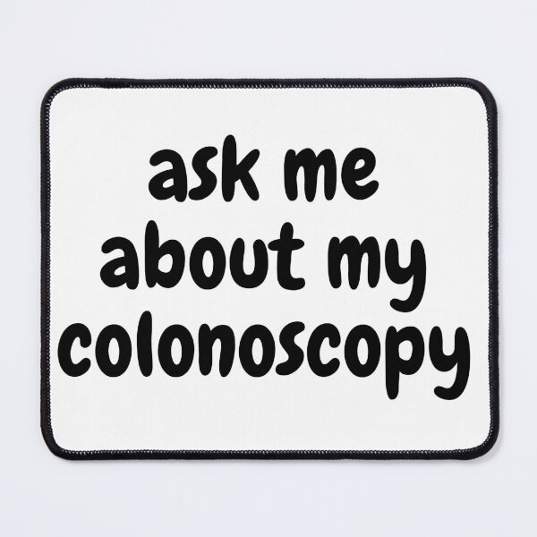Item preview, Ask me about my colonoscopy designed and sold by FluxAuraTees.