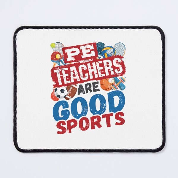 Item preview, PE Teachers Are Good Sports Gym Teacher Coach designed and sold by jaygo.