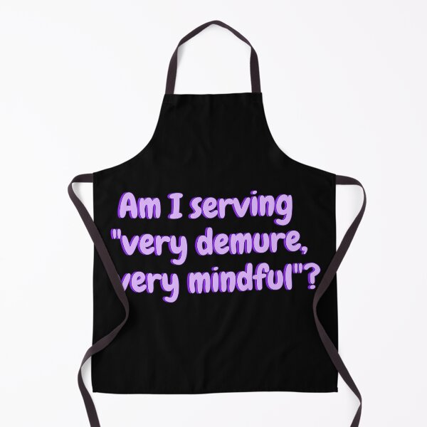 Item preview, Am I serving "very demure, very mindful"? designed and sold by Amnaatiq.