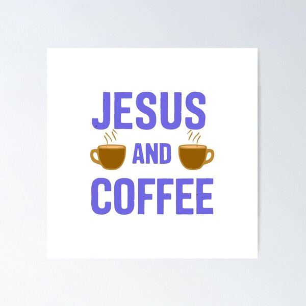Item preview, Jesus And Coffee designed and sold by thespecialtyhub.