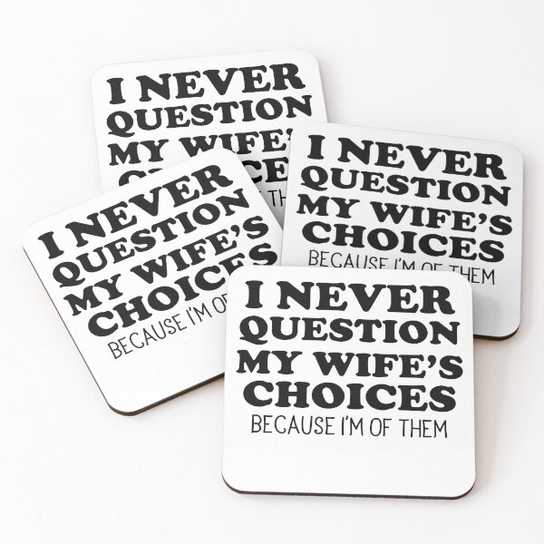 Item preview, I Never Question My Wifes Choices - Men's Funny Wife's Choices T-shirt - Birthday Gift Humor Shirt for Man - Funny Saying Tee designed and sold by Mariano ⭐⭐⭐⭐⭐.