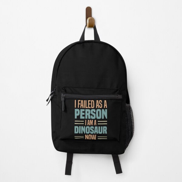 Item preview, I Failed as a Person I am a Dinosaur Now Funny designed and sold by Kannan-Ravi.