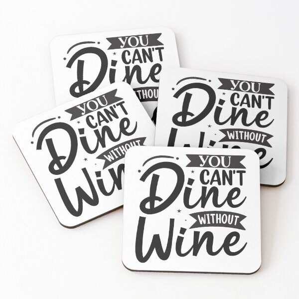 Item preview, You can't dine without wine designed and sold by Wit & Wear Company.