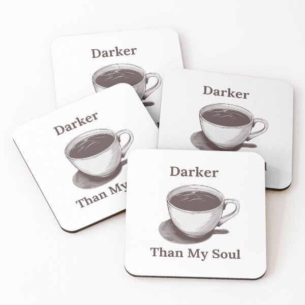 Item preview, Darker Than My Soul Coffee Themed Graphic Design designed and sold by BlkMoonShop.