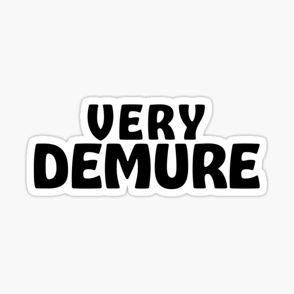 Item preview, Very Demure Viral Meme Quote designed and sold by Domiska.