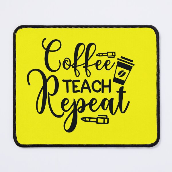 Item preview, Coffee teach repeat designed and sold by Wit & Wear Company.