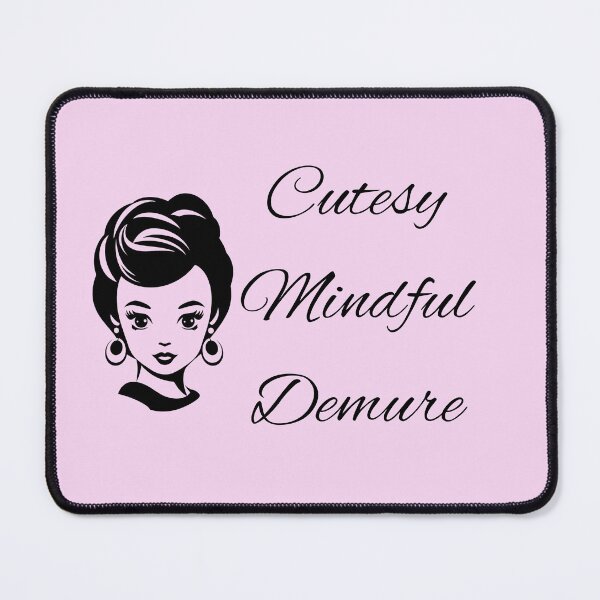 Item preview, Cutesy, Mindful, Demure designed and sold by HappyRoz75.