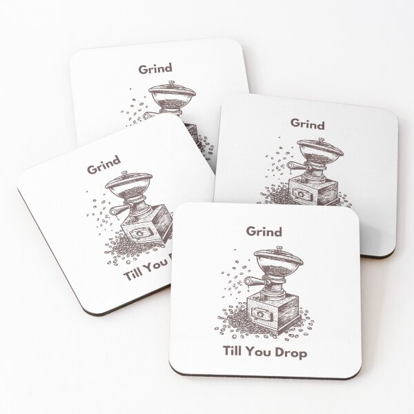 Item preview, Grind Till You Drop Coffee Themed Graphic Design designed and sold by BlkMoonShop.