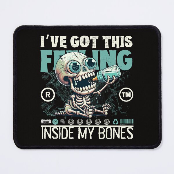Item preview, I've got this feeling inside my bones designed and sold by Peerless-Prime.