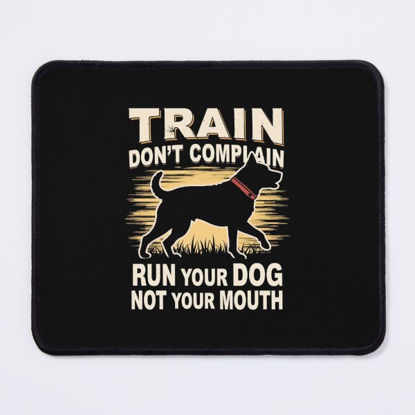 Item preview, If You Don't Train Me Don't Blame Me designed and sold by skeastore.