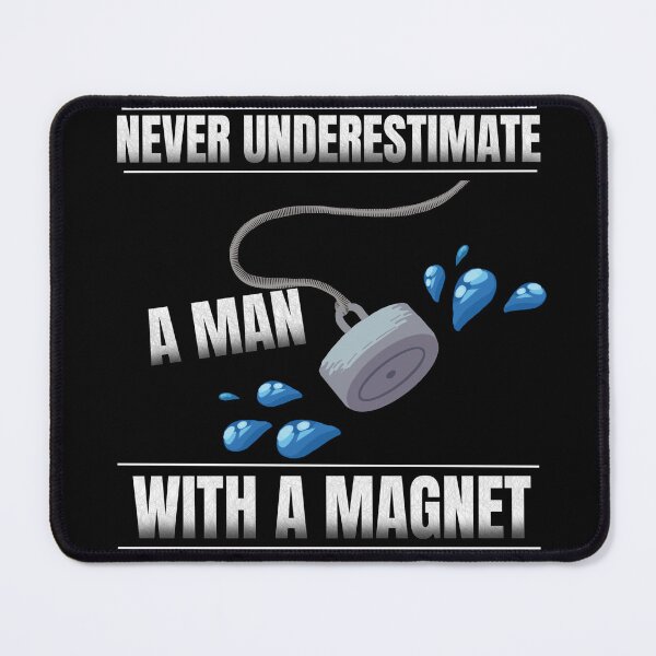 Item preview, Never underestimate a man with a magnet designed and sold by Purr95.