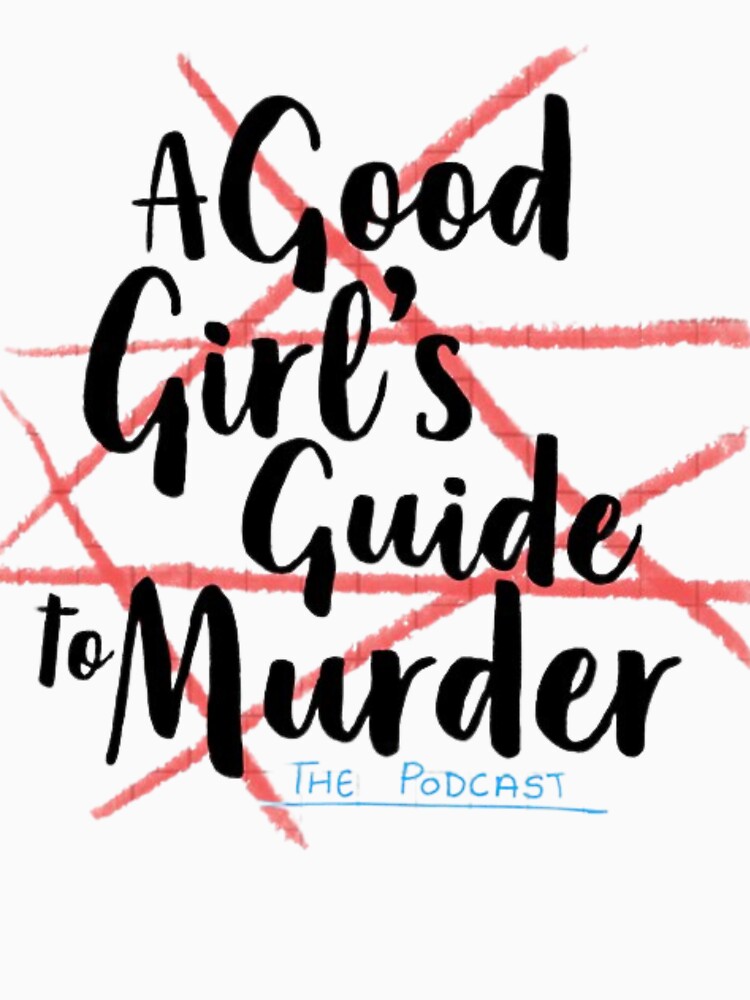 Thumbnail 7 of 7, Classic T-Shirt, A Good Girl's Guide to Murder designed and sold by 9R3A-Walmas.