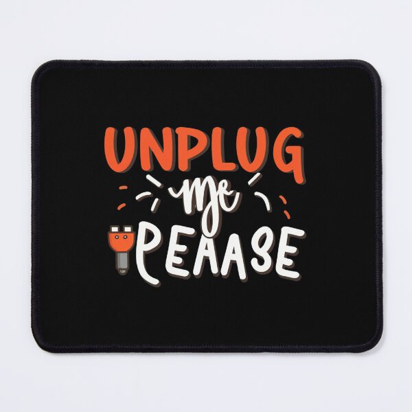 Item preview, Unplug me Please designed and sold by Mr-wow.
