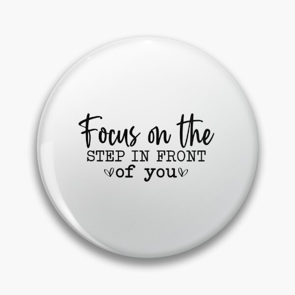 Item preview, Focus on the step in front of you designed and sold by Made-by-Gus.
