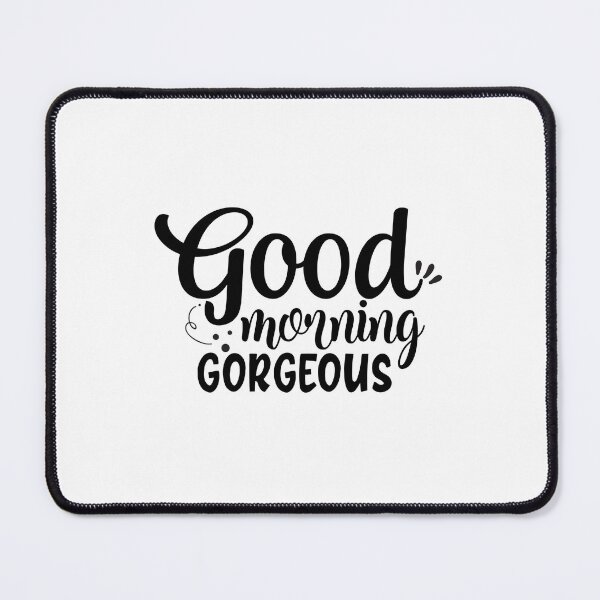 Item preview, Good morning gorgeous designed and sold by Made-by-Gus.