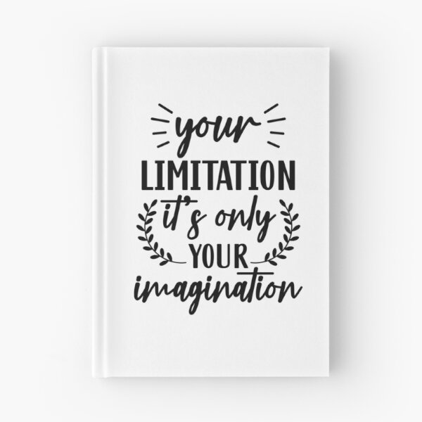 Item preview, Your limitation it's only your imagination designed and sold by Made-by-Gus.