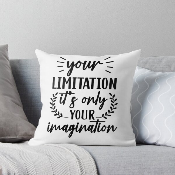 Item preview, Your limitation it's only your imagination designed and sold by Made-by-Gus.