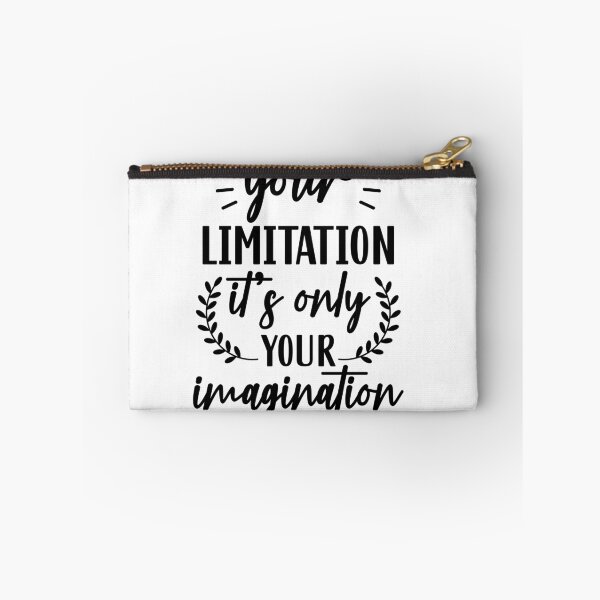 Item preview, Your limitation it's only your imagination designed and sold by Made-by-Gus.