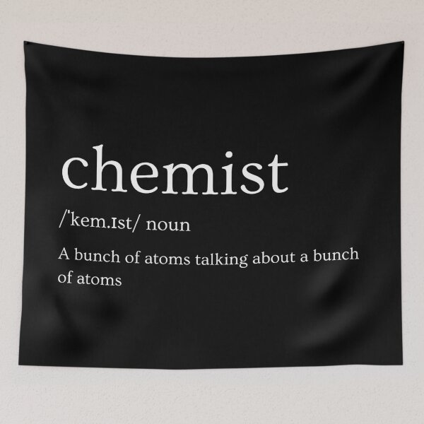 Item preview, Definition of Chemist: a bunch of atoms talking about a bunch of atoms, funny chemistry designed and sold by NoetherSym.