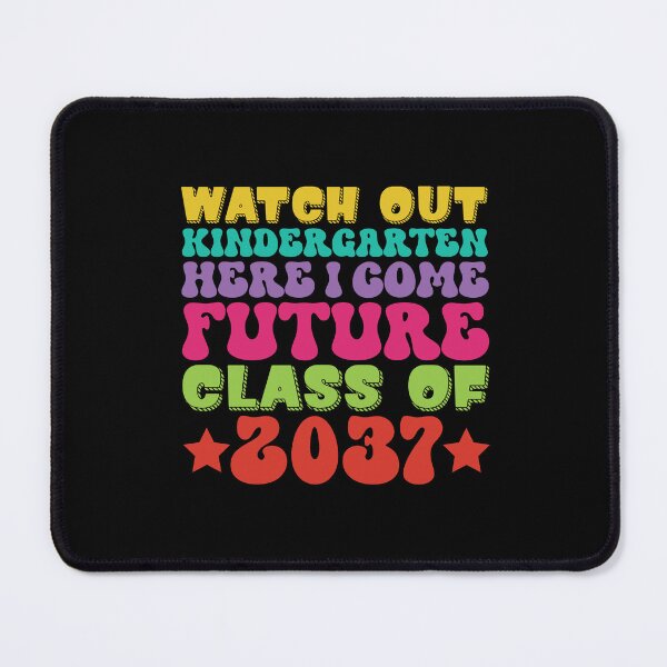 Item preview, Watch Out Kindergarten Here I Come Future Class Of 2037 designed and sold by ThreadBeat.