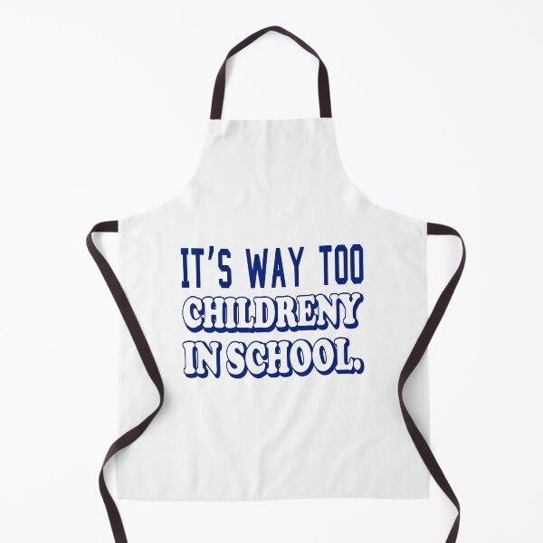 Item preview, IT’S WAY TOO CHILDRENY IN SCHOOL. COLOR DESIGN designed and sold by Rejiboustarts.