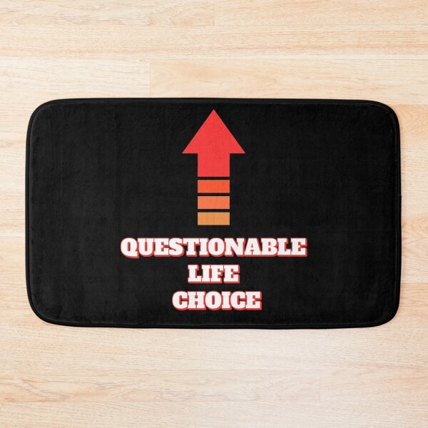 Item preview, Questionable Life Choice designed and sold by signshirtz.