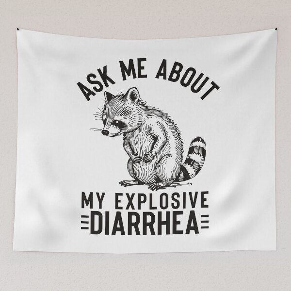 Item preview, Ask Me About My Explosive Diarrhea Funny Racoon Humor Sarcastic designed and sold by ivotee.