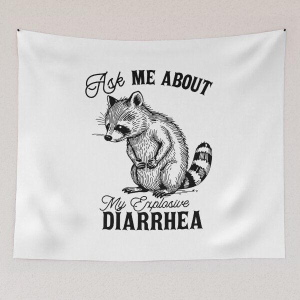 Item preview, Ask Me About My Explosive Diarrhea Funny Racoon Humor Sarcastic designed and sold by ivotee.