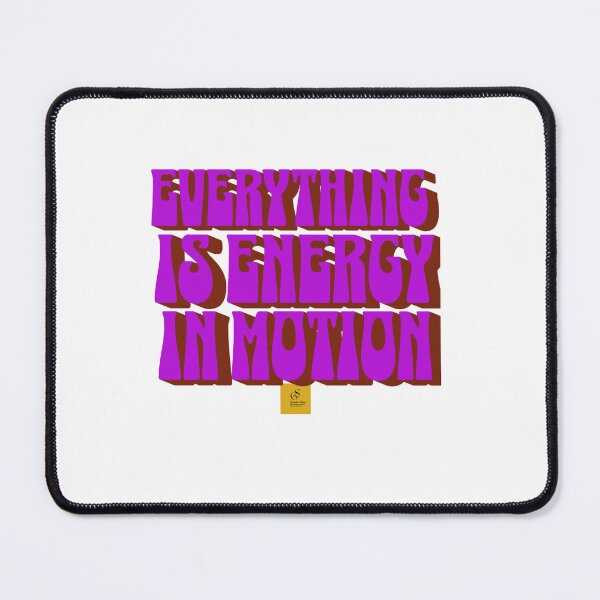 Item preview, Everything is energy in motion. designed and sold by smanopla.