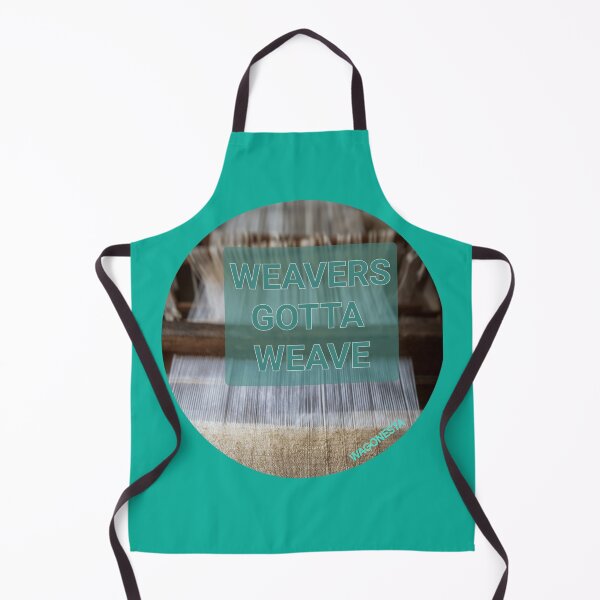 Item preview, Gotta - Weavers Gotta Weave by Wagonesta designed and sold by Wagonesta.