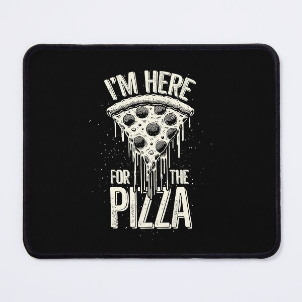 Item preview, i'm here for the pizza designed and sold by PAINTMONKEYS.