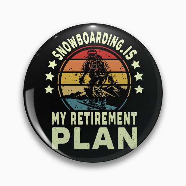 Item preview, Snowboarding Is My Retirement Plan Funny Retired Snowboarder Quote designed and sold by saadabs.