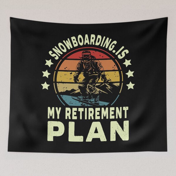Item preview, Snowboarding Is My Retirement Plan Funny Retired Snowboarder Quote designed and sold by saadabs.