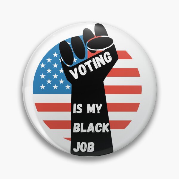 Item preview, Voting is my black job designed and sold by NanaCrafted.