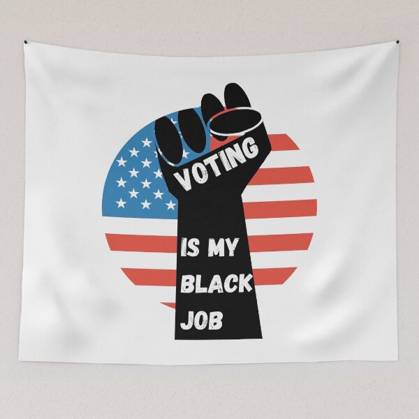 Item preview, Voting is my black job designed and sold by NanaCrafted.