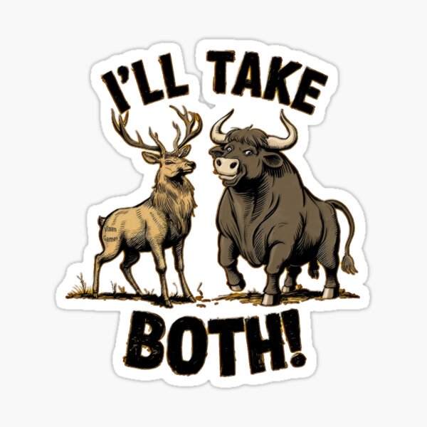 I'll Take Both Stag and Bull Vixen Wife Design Sticker