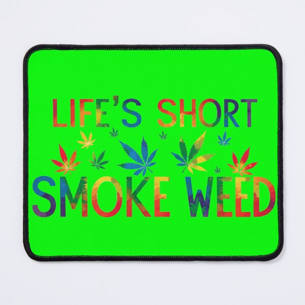 Item preview, Life's Short, Smoke Weed - green designed and sold by JLEmporium.