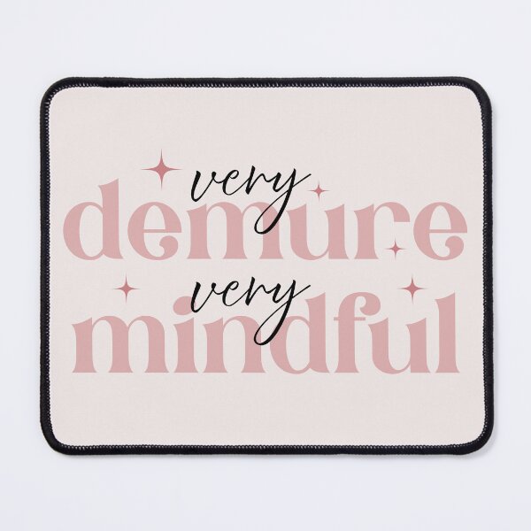 Item preview, Very Demure Very Mindful designed and sold by Hakuna Ricotta.