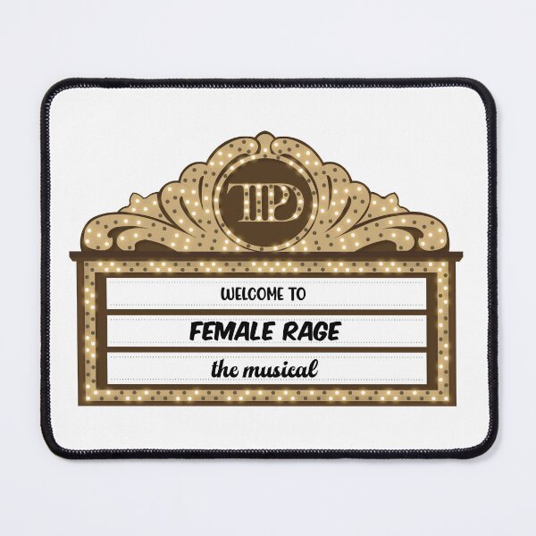 Item preview, Welcome to Female Rage the Muscial  designed and sold by MarkMDesign.
