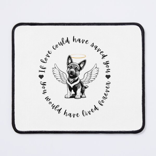 Item preview, If Love Could Have Saved You You Would Have Lived Forever German Shepherd Dog Memorial designed and sold by FreeStyleTrend.
