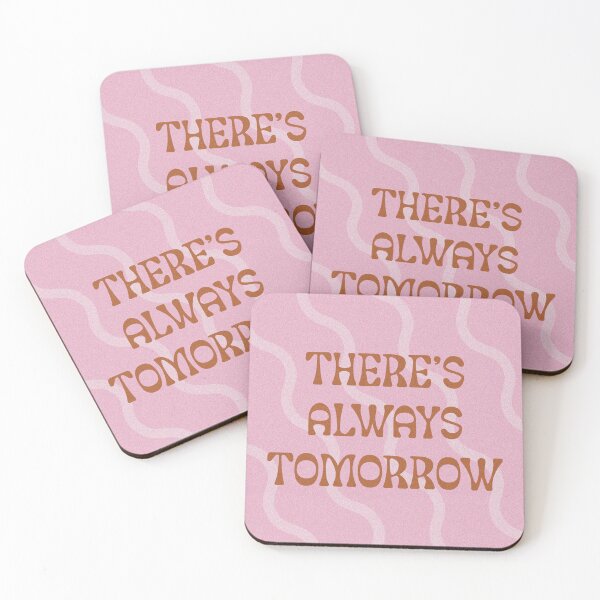 Item preview, There's Always Tomorrow designed and sold by JericaS.