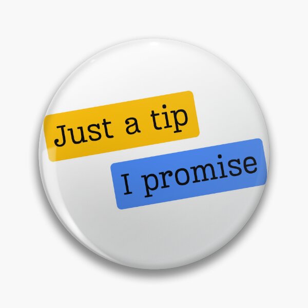 Item preview, Just a tip. I promise! designed and sold by FluxAuraTees.