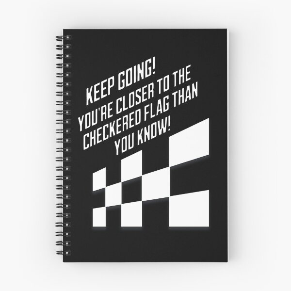Item preview, Keep Going! You're Closer To The Checkered Flag Than You Know! designed and sold by signshirtz.