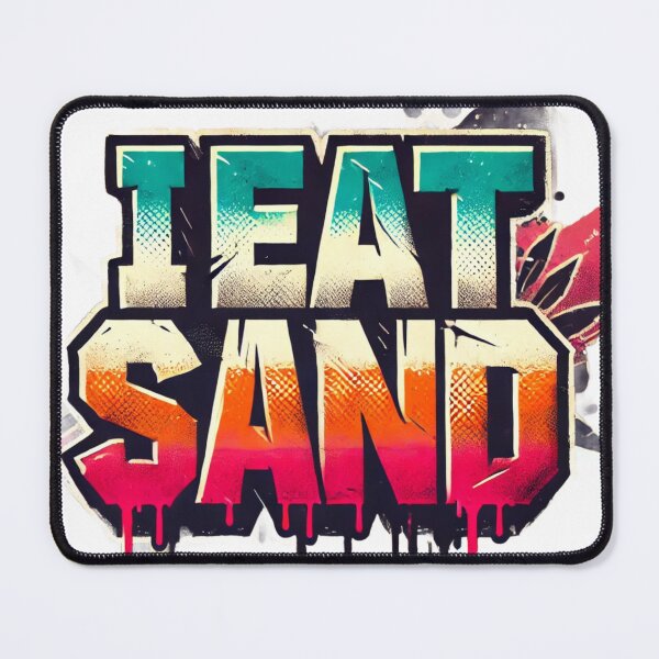 Item preview, I eat sand designed and sold by MonaCreations.