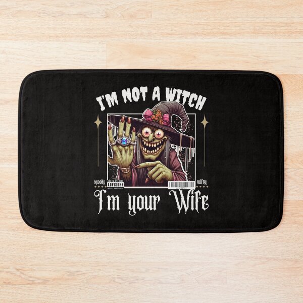 Item preview, I'm not a witch, I'm your wife designed and sold by Peerless-Prime.