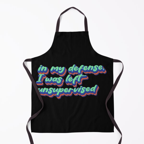 Item preview, In my defense, I was left unsupervised designed and sold by Leo-Stride.