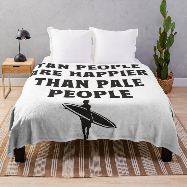 Item preview, Tan People Are Happier Than Pale People designed and sold by TonySpencer.