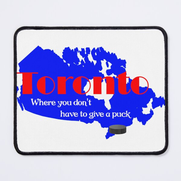 Item preview, Toronto, where you don't have to give a puck designed and sold by MystixJack.